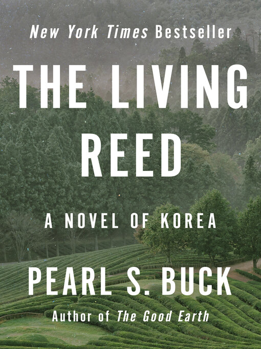 Title details for The Living Reed by Pearl S. Buck - Wait list